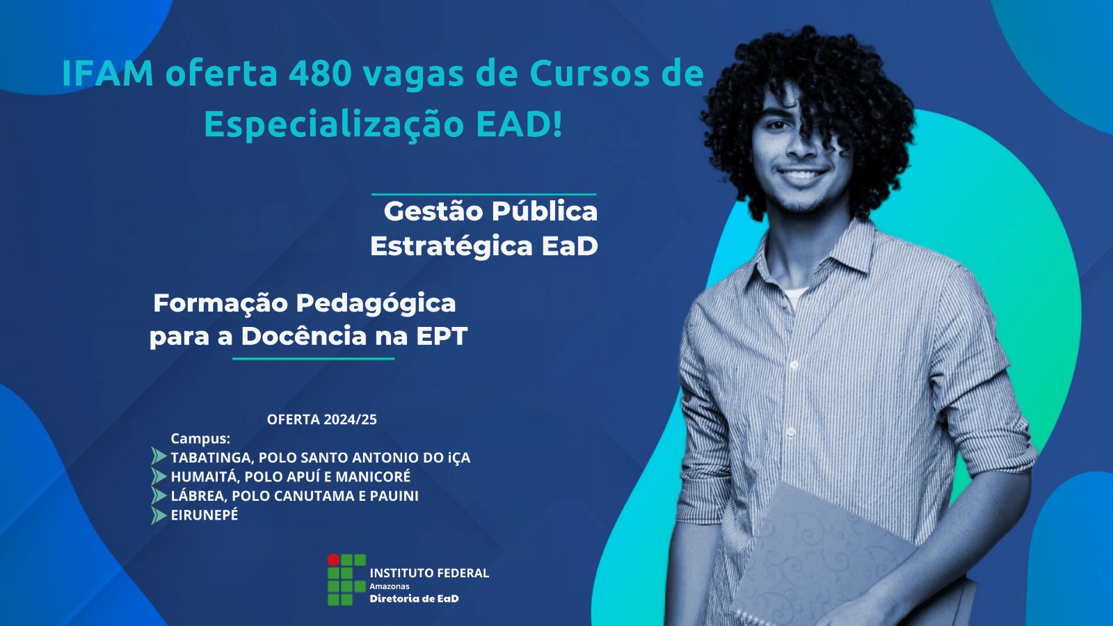 IFAM ofereceu 480 vagas gratuitas em Cursos de Especialização EAD!